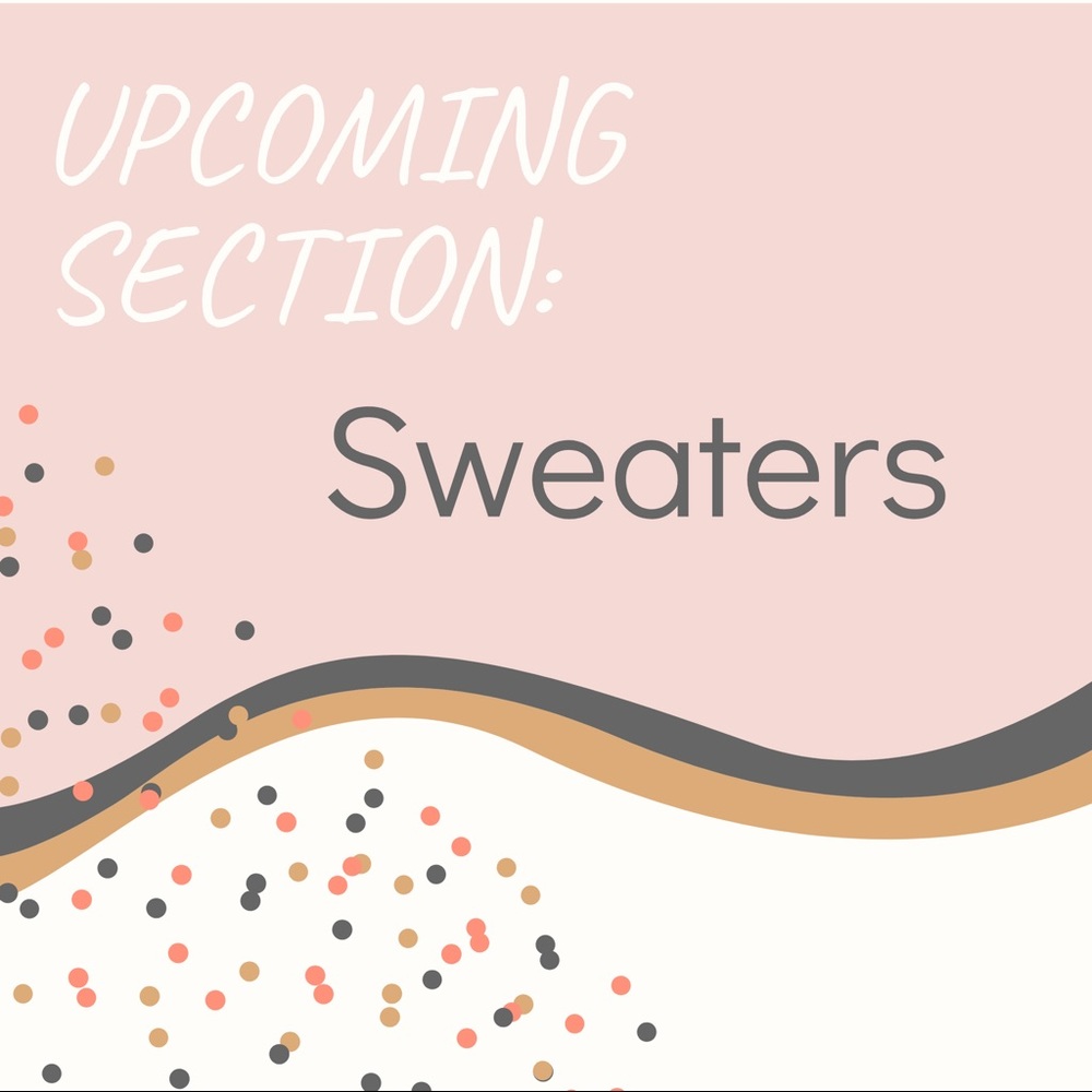 Upcoming Section: Sweaters